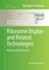 Ribosome Display and Related Technologies: Methods and Protocols (Methods in Molecular Biology #805) By Julie A. Douthwaite (Editor), Ronald H. Jackson (Editor) Cover Image