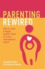 Parenting Rewired: How to Raise a Happy Autistic Child in a Very Neurotypical World Cover Image