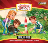 Trial by Fire (Adventures in Odyssey #66) Cover Image