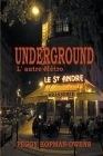 Underground L' autre Métro By Peggy Kopman-Owens Cover Image