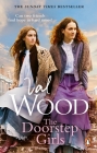 The Doorstep Girls: A heart-warming story of triumph over adversity from Sunday Times bestseller Val Wood Cover Image