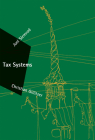 Tax Systems (Zeuthen Lectures) By Joel Slemrod, Christian Gillitzer Cover Image