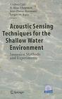 Acoustic Sensing Techniques for the Shallow Water Environment: Inversion Methods and Experiments [With CDROM] By Andrea Caiti (Editor), N. Ross Chapman (Editor), Jean-Pierre Hermand (Editor) Cover Image