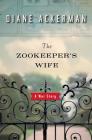 The Zookeeper's Wife: A War Story Cover Image