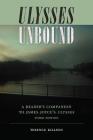 Ulysses Unbound: A Reader's Companion to James Joyce's Ulysses (Florida James Joyce) By Terence Killeen Cover Image