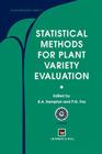 Statistical Methods for Plant Variety Evaluation (Plant Breeding) By R. a. Kempton (Editor), P. N. Fox (Editor), M. Cerezo (Editor) Cover Image