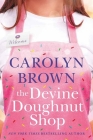 The Devine Doughnut Shop By Carolyn Brown Cover Image