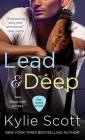 Lead & Deep: Two Stage Dive Novels (A Stage Dive Novel) By Kylie Scott Cover Image