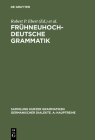 Frühneuhochdeutsche Grammatik (Sammlung Kurzer Grammatiken Germanischer Dialekte. A: Hauptr #12) By Klaus-Peter Wegera (Editor), Oskar Reichmann (Editor), Hans-Joachim Solms (Editor) Cover Image