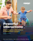 Powerful Interactions: How to Connect with Children to Extend Their Learning, Second Edition Cover Image