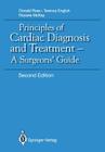 Principles of Cardiac Diagnosis and Treatment: A Surgeons' Guide Cover Image