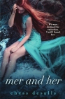 Mer and Her By Chess Desalls Cover Image