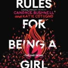 Rules for Being a Girl By Candace Bushnell, Katie Cotugno, Julia Whelan (Read by) Cover Image