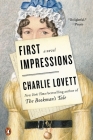 First Impressions: A Novel By Charlie Lovett Cover Image