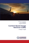 Content Based Image Retrieval (CBIR) By Shriram K. Vasudevan, P. L. K. Priyadarsini, Subashri Vasudevan Cover Image