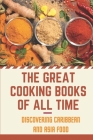 The Great Cooking Books Of All Time: Discovering Caribbean And Asia Food: Caribbean Cookbook By Donya Vassen Cover Image
