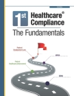 First Healthcare Compliance The Fundamentals, Second Edition Cover Image