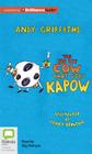 The Big Fat Cow That Goes Kapow By Andy Griffiths, Stig Wemyss (Read by) Cover Image