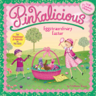 Pinkalicious: Eggstraordinary Easter: An Easter And Springtime Book For Kids By Victoria Kann, Victoria Kann (Illustrator) Cover Image