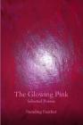 The Glowing Pink By Standing Feather Cover Image