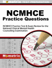 NCMHCE Practice Questions: NCMHCE Practice Tests & Exam Review for the National Clinical Mental Health Counseling Examination By Mometrix Counselor Certification Test Te (Editor) Cover Image