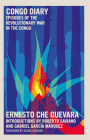 Congo Diary: Episodes of the Revolutionary War in the Congo By Ernesto Che Guevara, Che Guevara Studies Center (Editor), Gabriel Garcia Marqu (Introduction by), Aleida Guevara (Foreword by) Cover Image