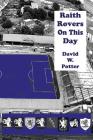 Raith Rovers On This Day By David W. Potter Cover Image
