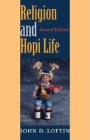 Religion and Hopi Life, Second Edition By John D. Loftin Cover Image