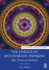 The Essence of Multivariate Thinking: Basic Themes and Methods (Multivariate Applications) By Lisa L. Harlow Cover Image