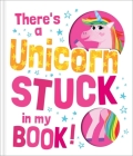 There's a Unicorn Stuck in My Book! By Claudio Cerri (Illustrator) Cover Image
