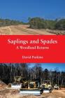 Saplings and Spades: A Woodland Returns Cover Image