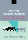 Exploring Quantum Mechanics: A Collection of 700+ Solved Problems for Students, Lecturers, and Researchers Cover Image