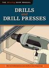 Drills and Drill Presses (Missing Shop Manual ): The Tool Information You Need at Your Fingertips Cover Image