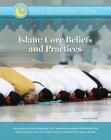 Islam: Core Beliefs and Practices (Understanding Islam #8) By Nasreen Mahdi, Camille Pecastaing Cover Image