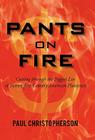 Pants on Fire By Paul Christopherson Cover Image