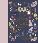 A World Full of Dickens Stories: 8 best-loved classic tales retold for children (World Full of... #5) Cover Image