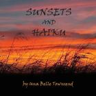 Sunsets and Haiku By Una Belle Townsend Cover Image