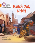 Watch Out, Nebit!: Band 6/Orange (Collins Big Cat Phonics) Cover Image