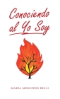 Conociendo Al Yo Soy By María Mercedes Belli Cover Image