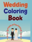 Wedding Coloring Book: Wedding Coloring Book For Everyone Cover Image