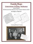 Family Maps of Limestone County, Alabama, Deluxe Edition By Gregory a. Boyd J. D. Cover Image