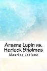 Arsene Lupin vs. Herlock Sholmes Cover Image