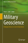 Military Geoscience: Bridging History to Current Operations (Advances in Military Geosciences) By Peter L. Guth (Editor) Cover Image