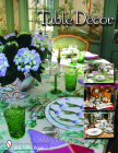 Table Decor (Schiffer Book) By E. Ashley Rooney Cover Image