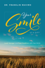 Your Smile Is a Gift: Look Younger and Feel Healthier with Your Smile By Franklin Maximo Cover Image