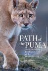 Path of the Puma: The Remarkable Resilience of the Mountain Lion Cover Image