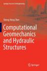Computational Geomechanics and Hydraulic Structures (Springer Tracts in Civil Engineering) Cover Image