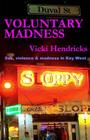 Voluntary Madness By Vicki Hendricks Cover Image