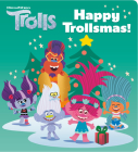 Happy Trollsmas! (DreamWorks Trolls) By Kurt Estes, Fabio Laguna (Illustrator), Marco Lesko (Illustrator) Cover Image