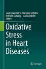 Oxidative Stress in Heart Diseases By Sajal Chakraborti (Editor), Naranjan S. Dhalla (Editor), Nirmal K. Ganguly (Editor) Cover Image